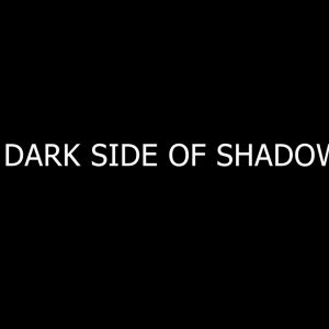 Dark side of shadow