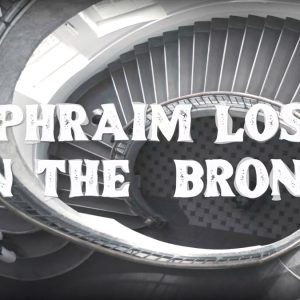 Ephraim lost in the Bronx